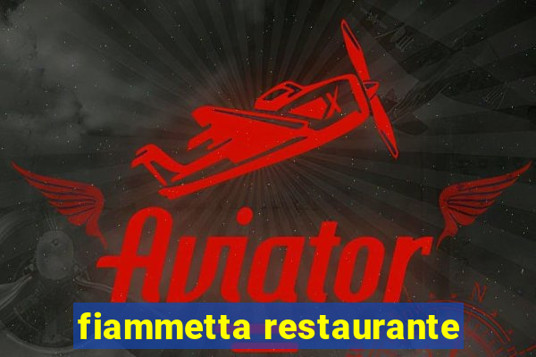 fiammetta restaurante